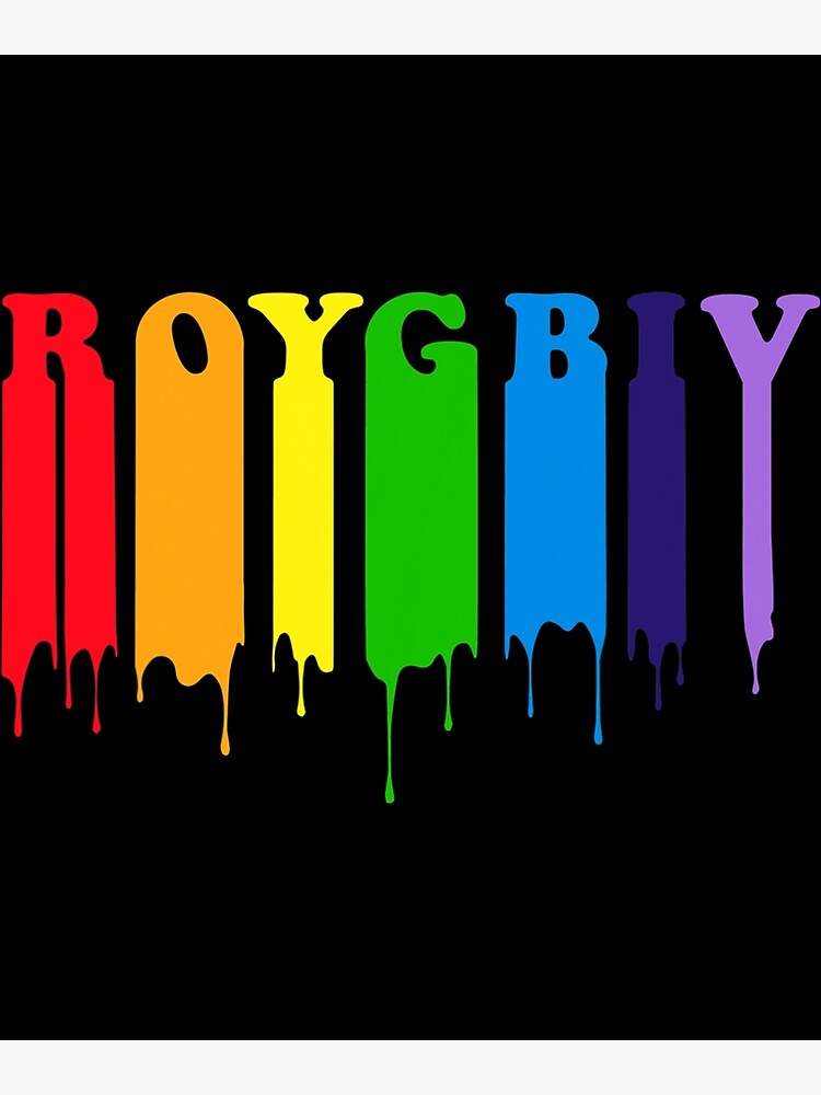 Cute ROYGBIV Rainbow With Dripping Paint Poster By XiskKImich Redbubble