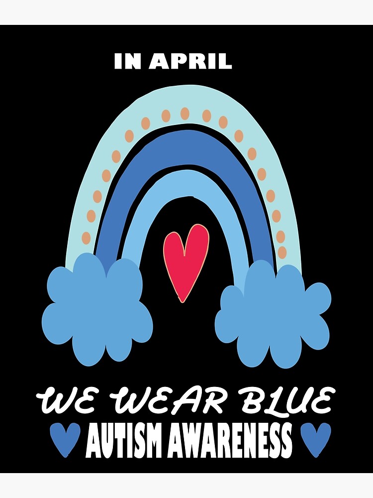 Puzzle Rainbow In April We Wear Blue Autism Awareness Month Poster By