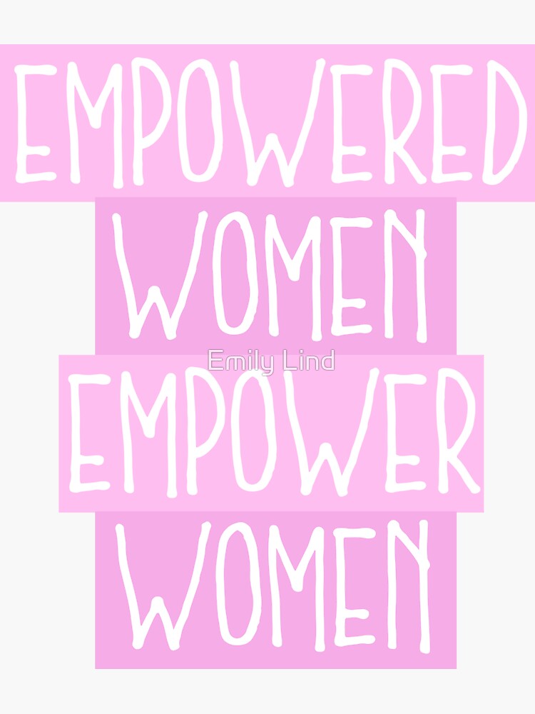 Empowered Women Empower Women Sticker For Sale By Emprintsstudio