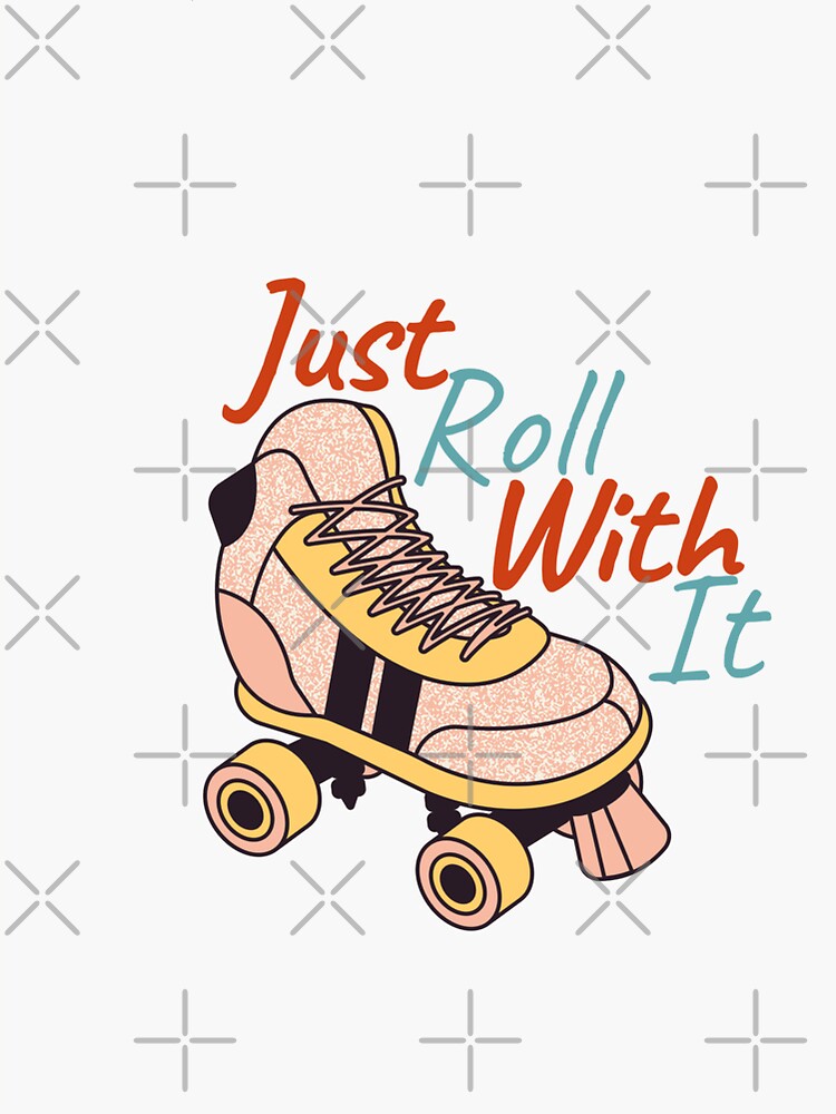 Just Roll With It Roller Skate Sticker By Sci Art Cafe Redbubble