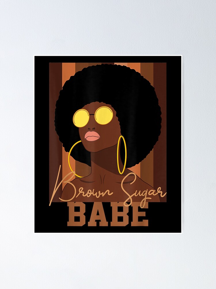 Brown Sugar Babe Proud African American Black Women Pride Poster For