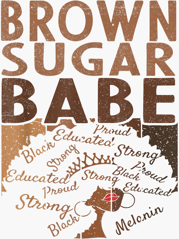 Brown Sugar Babe Proud African American Black Women Pride Sticker By