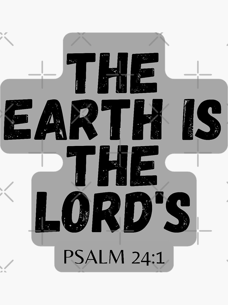 The Earth Is The Lord S Psalm Christian Bible Verse Stickers