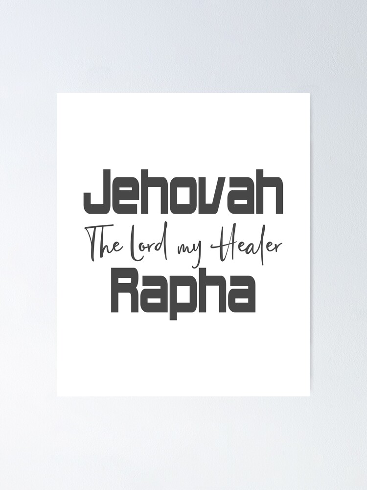 Christian Design Jehovah Rapha The Lord My Healer Poster By