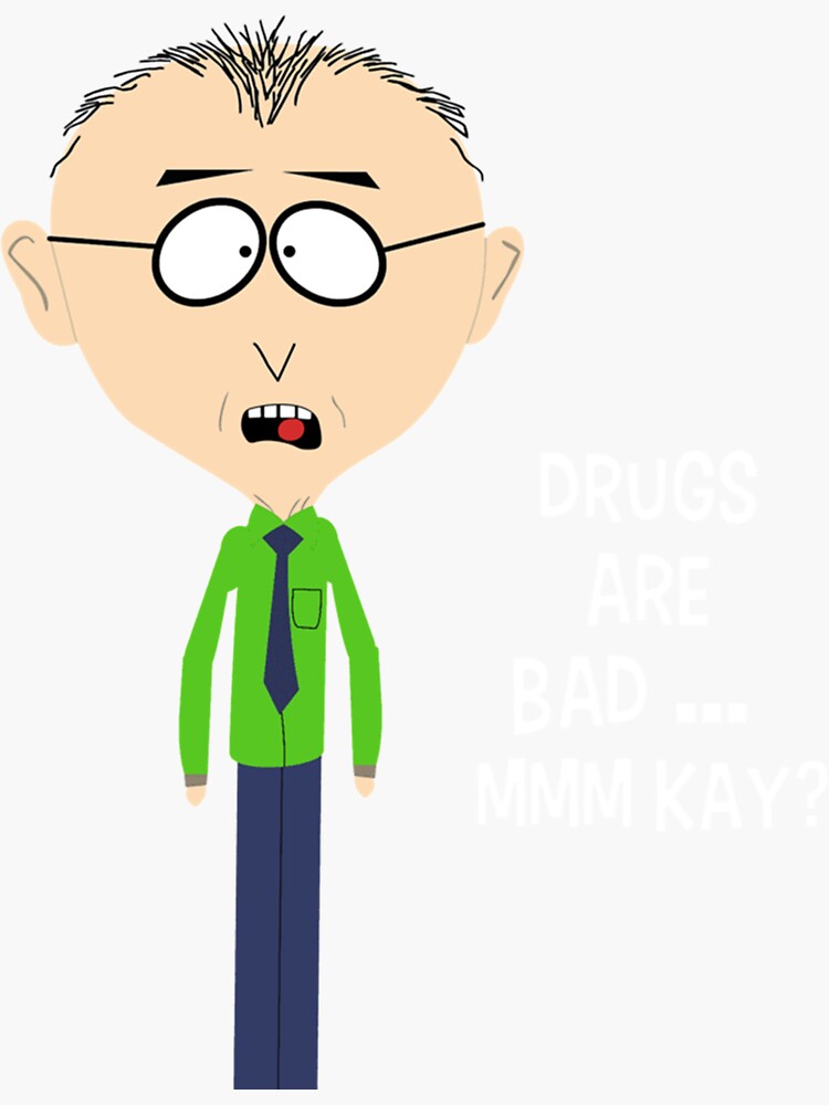 Drugs Are Bad Mkay Mr Mackey South Park Classic T Shirt Sticker By