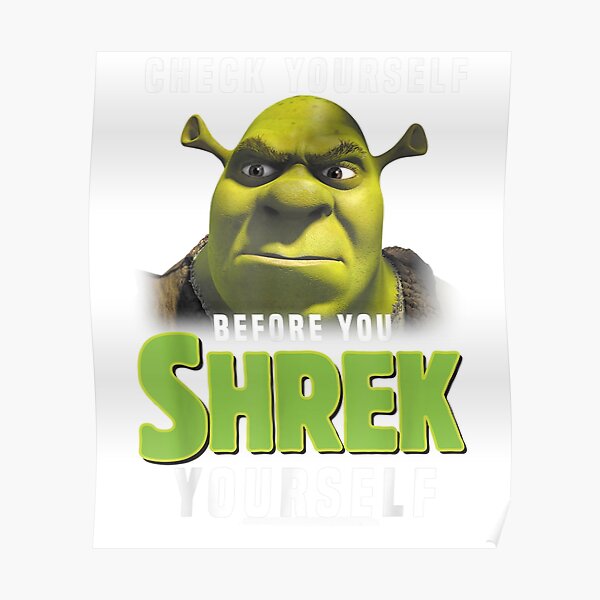 Shrek Meme Poster For Sale By Nanystarart Redbubble