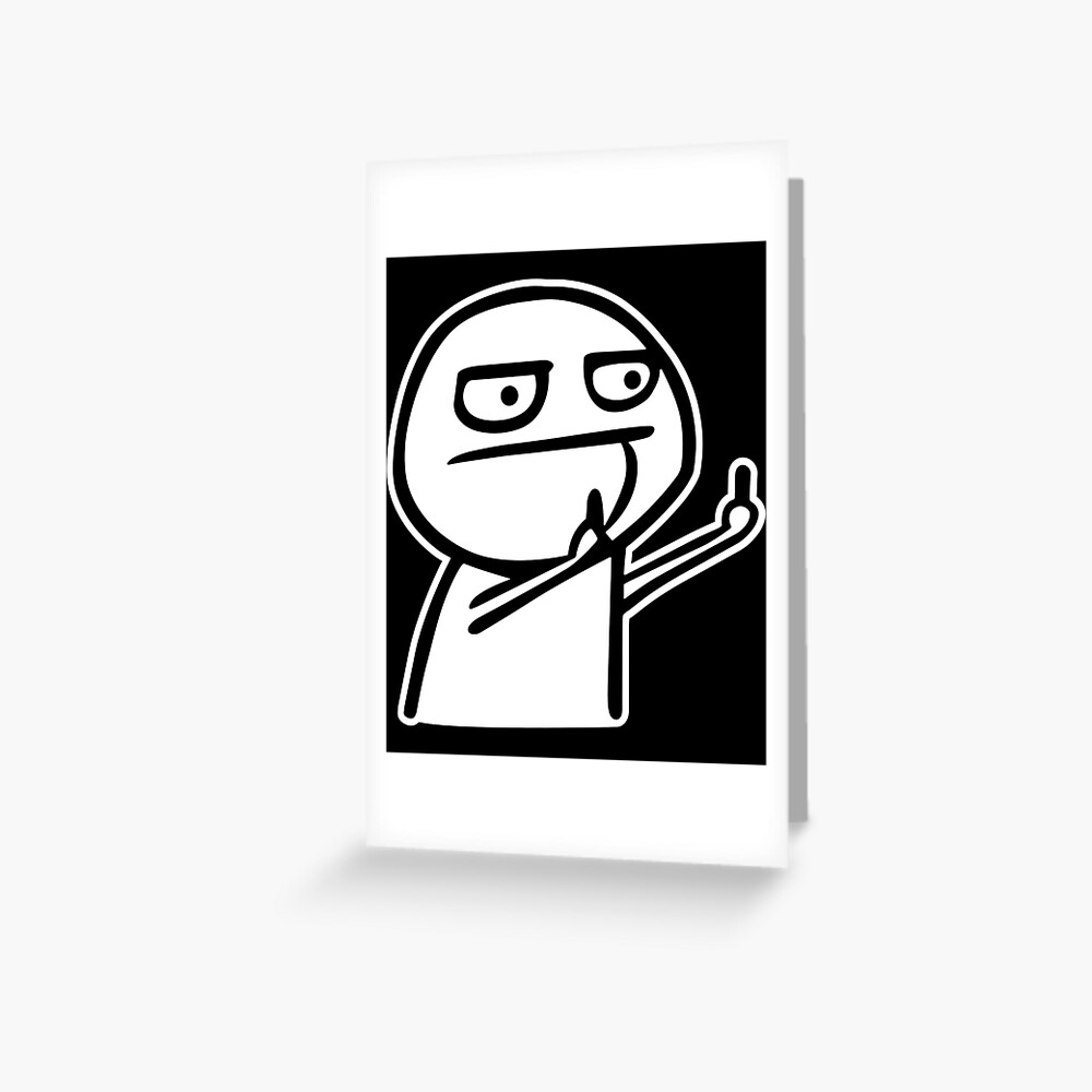 Funny Fuck Middle Finger Troll Face Meme Classic Greeting Card By