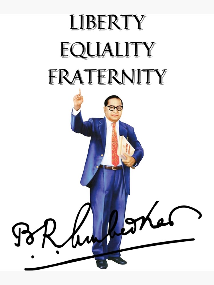 Ambedkar Liberty Equality Fraternity Poster For Sale By KaeKason