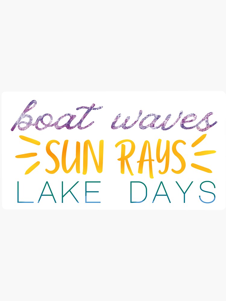 Boat Waves Sun Rays Lake Days Sticker For Sale By SweetlySocial