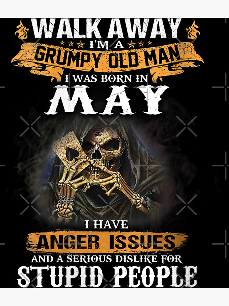 Walk Away Im A Grumpy Old Man I Was Born In May Sticker By TamYork