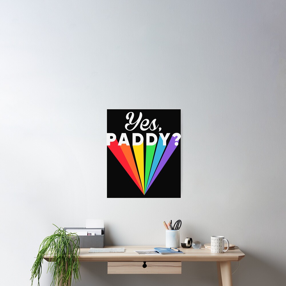 Yes Paddy LGBTQ Pride Month 2022 Poster For Sale By Longdigital