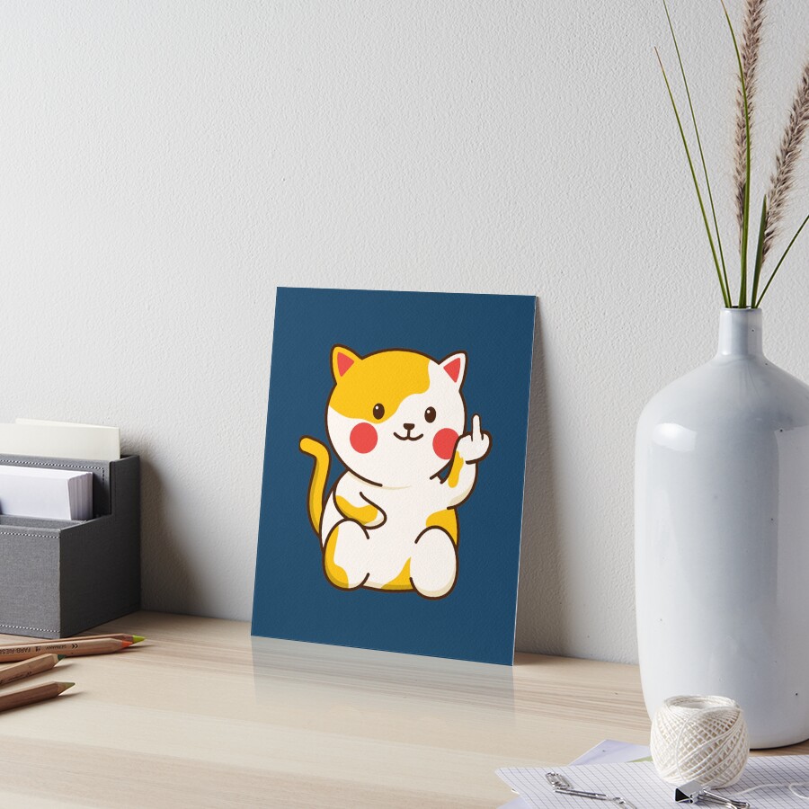 Cute Cat Fuck Off Emoji Kawaii Art Board Print For Sale By