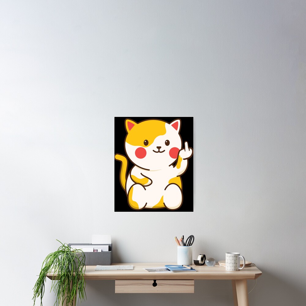 Cute Cat Fuck Off Emoji Kawaii Poster For Sale By BellaArtCrafts