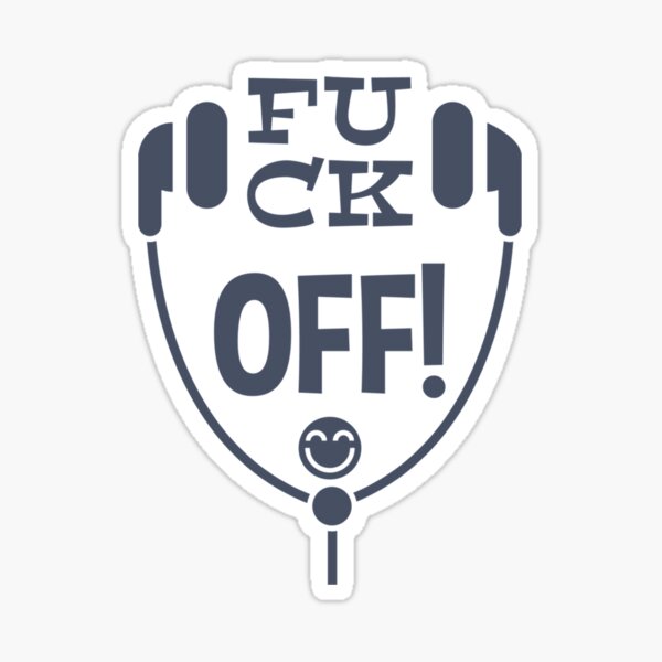 Fuck Off Sticker For Sale By Bellaartcrafts Redbubble