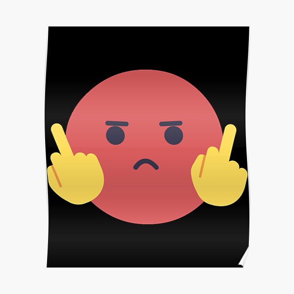 Fuck You Angry Emoji Poster For Sale By Bellaartcrafts Redbubble