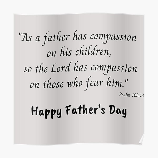 Happy Fathers Day Christian Gift Bible Verse Psalm 103 13 As A