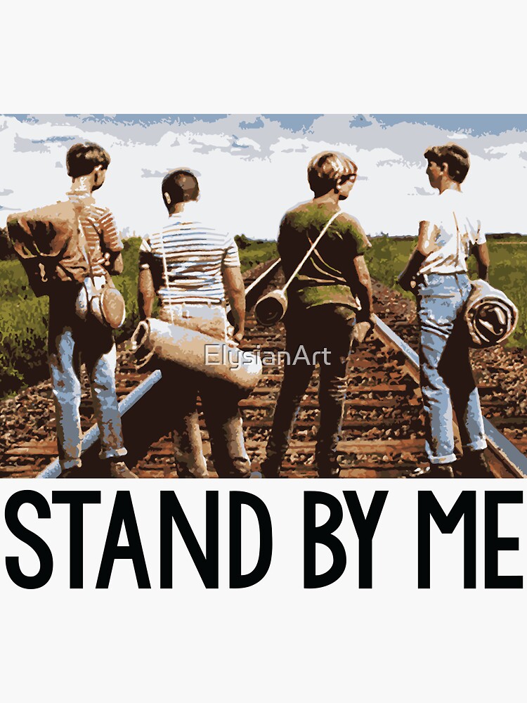 Stand By Me Sticker For Sale By ElysianArt Redbubble