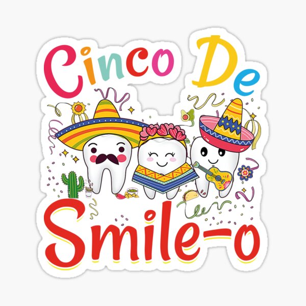 Happy Cinco De Mayo Dental Squad Dental Assistant Sticker By