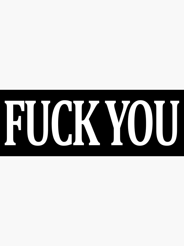 Fuck You Art Print By Calafell Redbubble