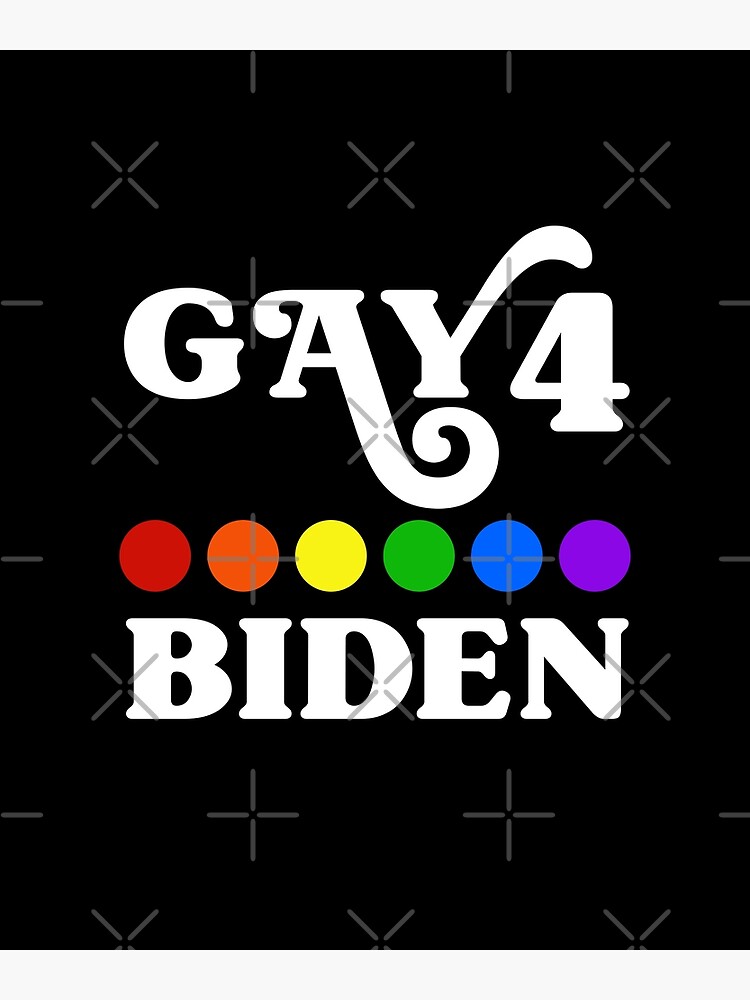 LGBTQ Gay For Biden LGBT Rainbow Gay Pride Poster For Sale By Aronia