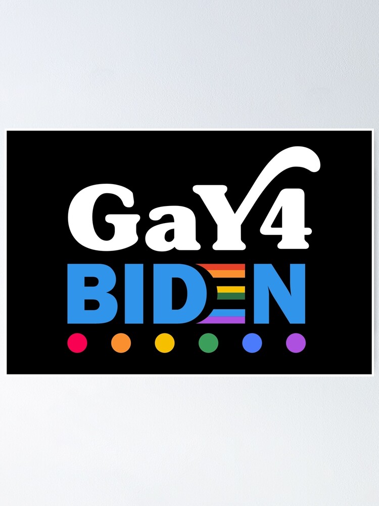 Lgbtq Gay For Biden Lgbt Biden Gay Supporter Poster For Sale By