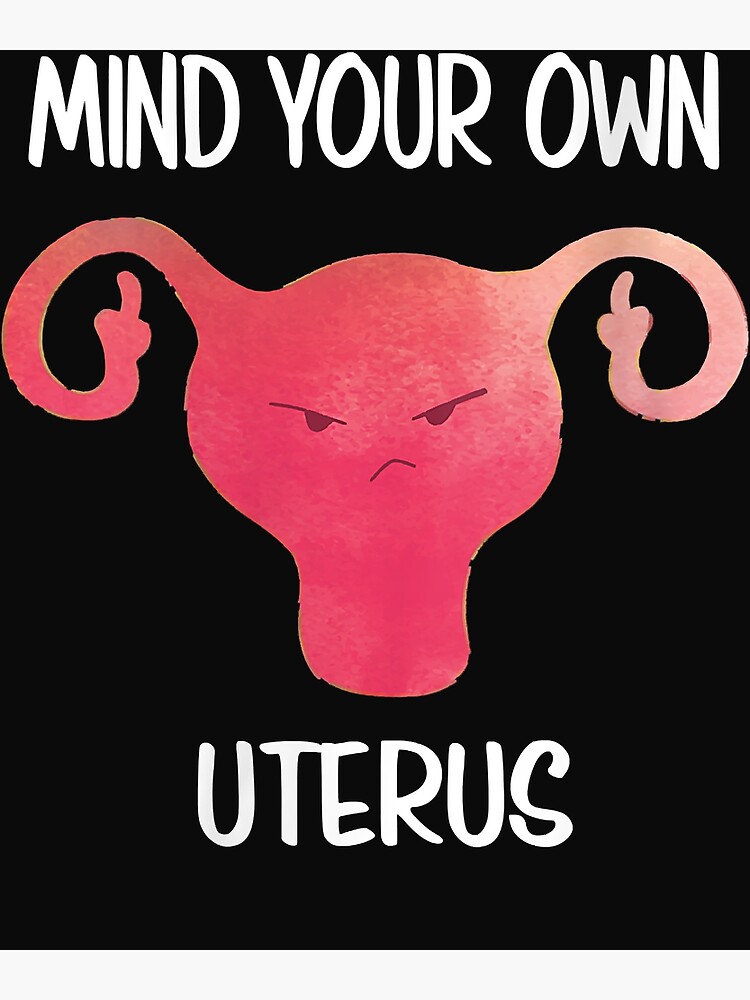 Womens Pro Choice Shirt Reproductive Rights Mind Your Own Uterus