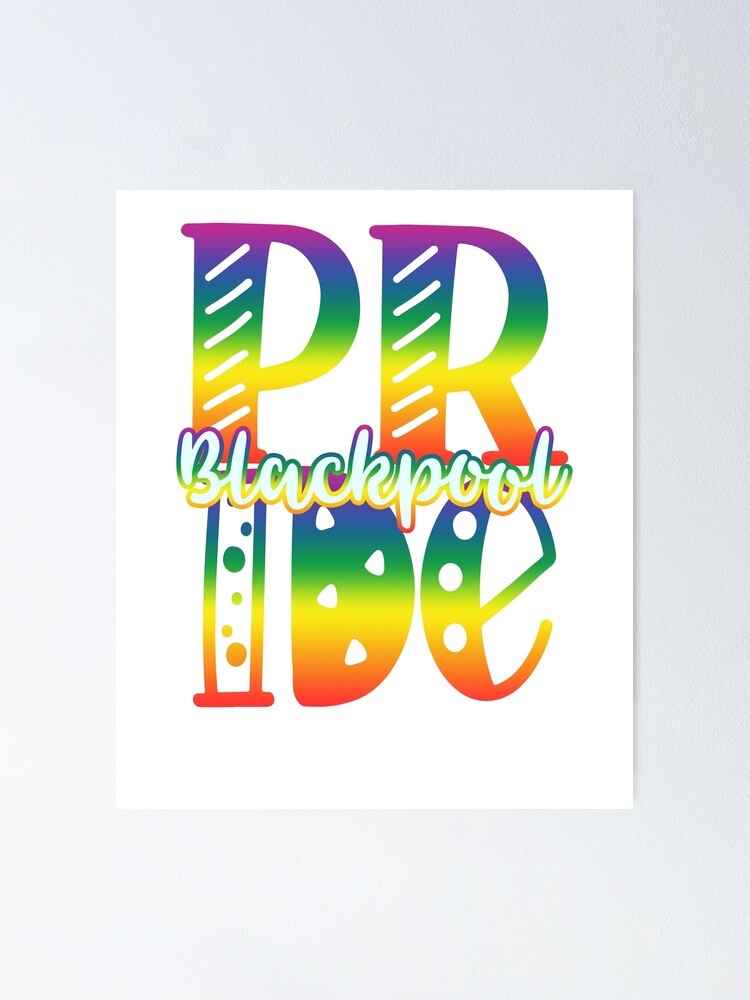 Blackpool Gay Pride In Art Block Letters Poster For Sale By