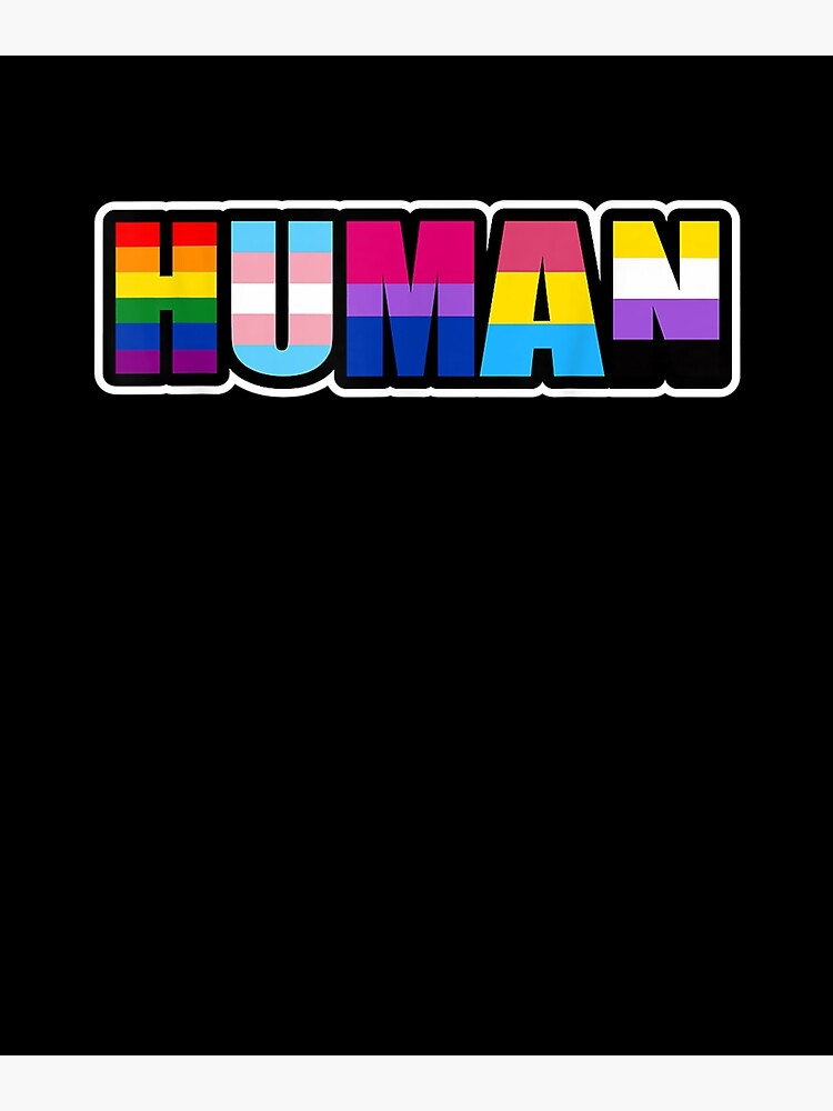 Human Lgbt Flag Gay Pride Month Transgender Poster For Sale By