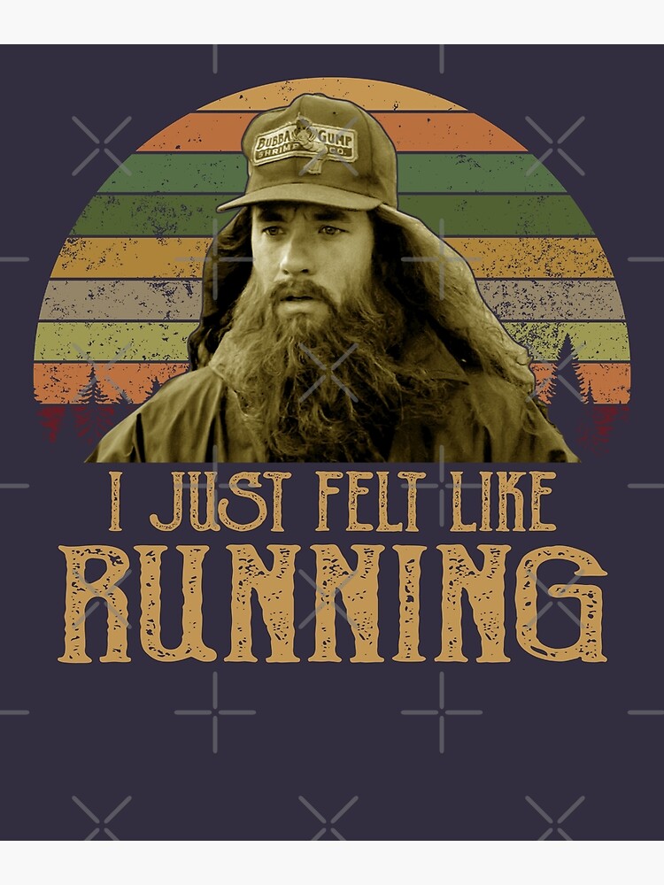 Retro Forrest Gump I Just Felt Like Running Vintage Unisex Poster