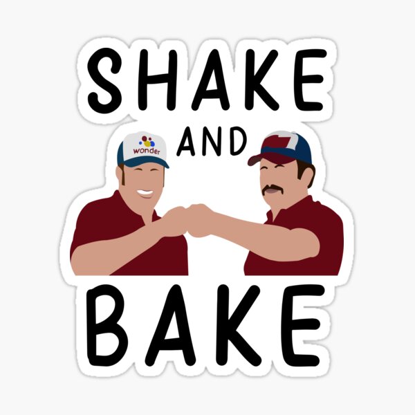 Shake And Bake Talladega Nights Sticker For Sale By Tvdoodles Redbubble