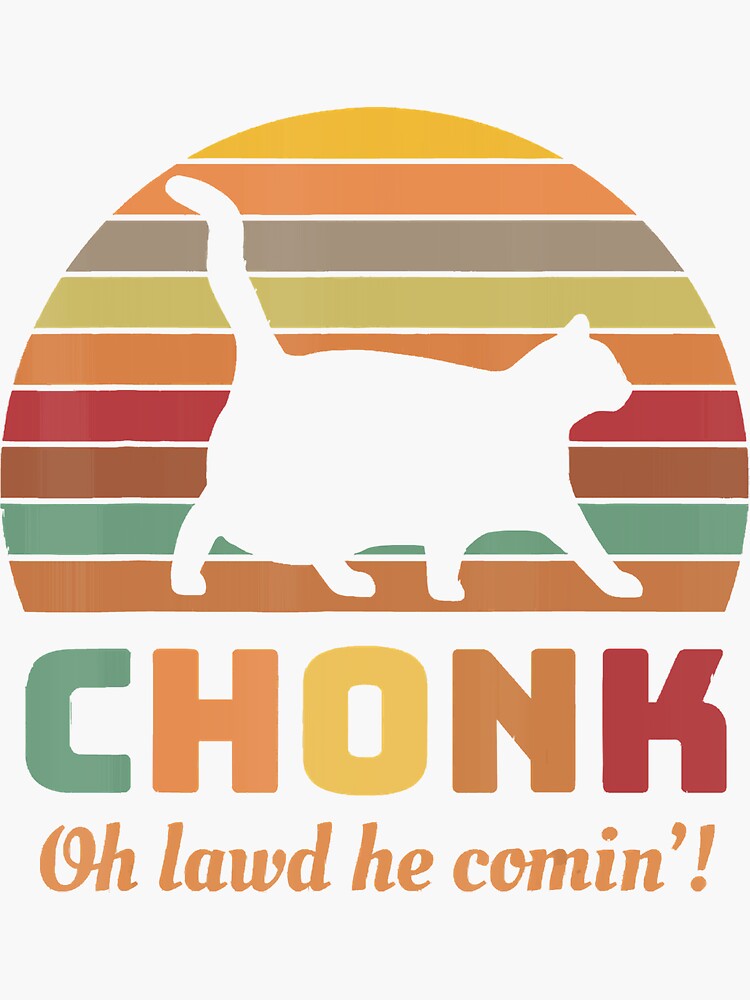 Chonk Cat Scale Meme Retro Oh Lawd He Comin Memes Sticker By