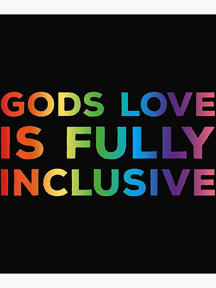 Gods Love Is Fully Inclusive LGBT Support Gay Christian Poster For