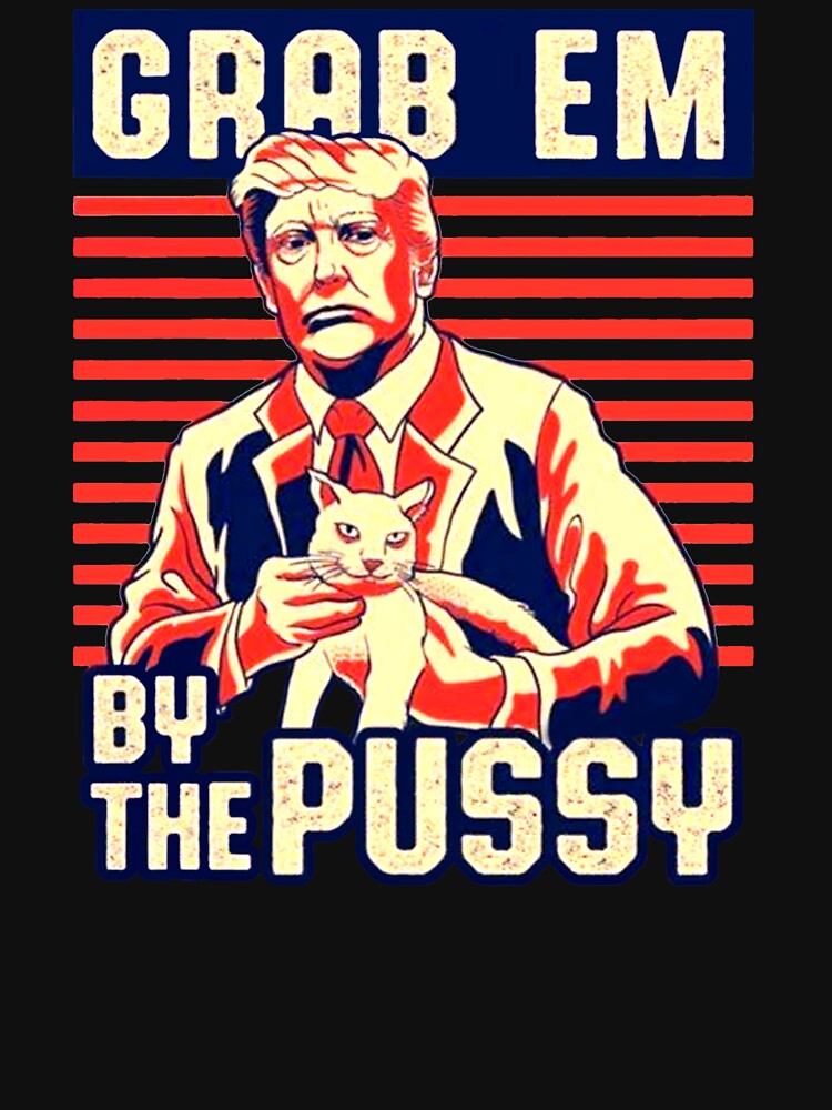 Donald Grab Em By The Pussy T Shirtundefined Essential T Shirt For