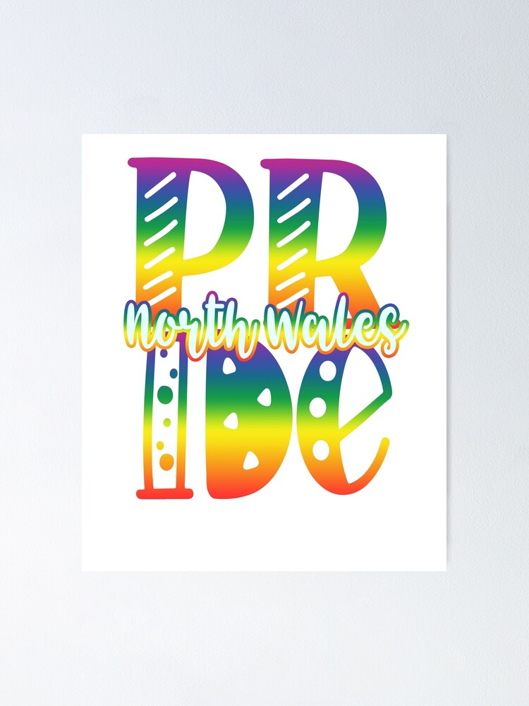 North Wales Gay Pride In Art Block Letters Poster For Sale By