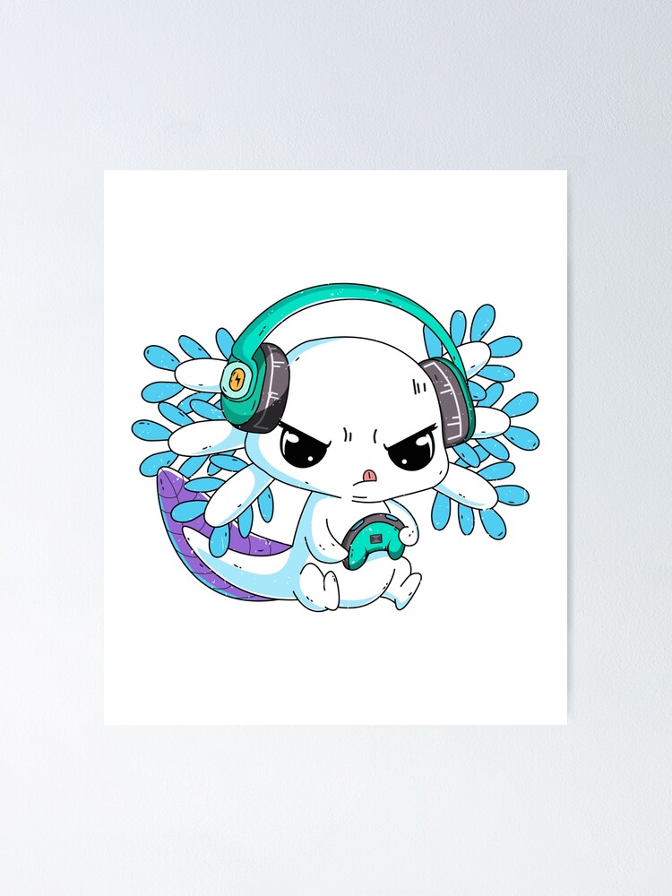 Gamesolotl Axolotl Poster For Sale By Lqqbk Redbubble