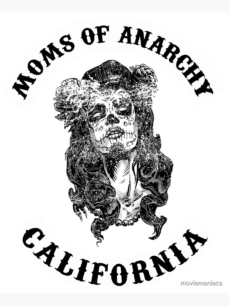 Moms Of Anarchy Poster For Sale By Moviemaniacs Redbubble