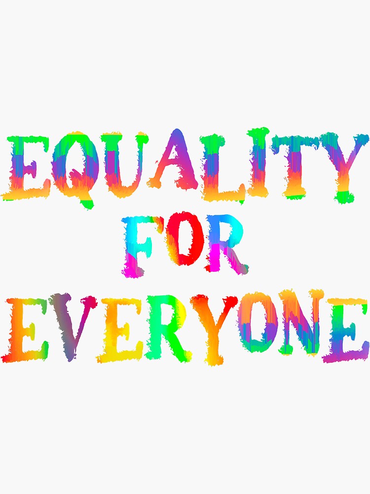 LGBT Equality For Everyone Pride Month Merch LGBTQ Gay Pride Sticker