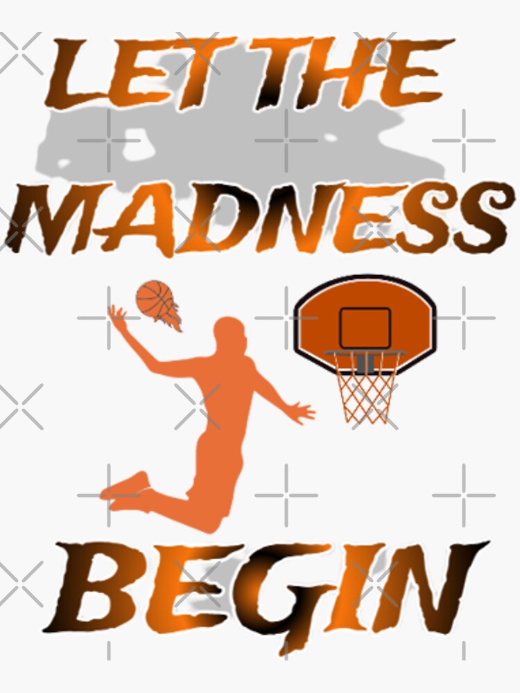 Let The Madness Begin Sticker For Sale By Ibrahimsn Redbubble