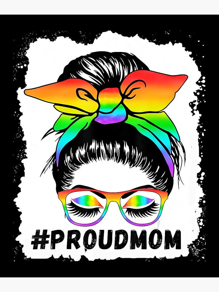 Proud Mom Messy Bun Lgbtq Rainbow Proud Lgbt Flag Gay Pride Poster