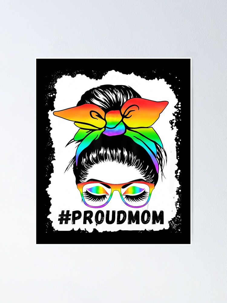 Proud Mom Messy Bun Lgbtq Rainbow Proud Lgbt Flag Gay Pride Poster