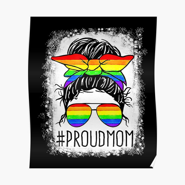 Proud Mom Messy Hair Bun Lgbtq Rainbow Flag Lgbt Pride Ally Poster