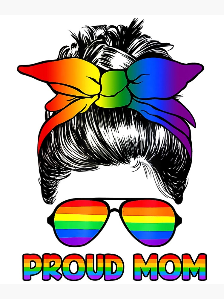 Proud Mom Messy Hair Bun Rainbow Lgbt Gay Pride Month Poster For Sale