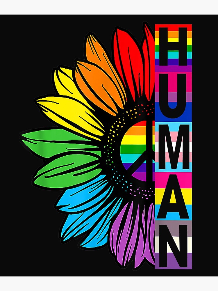 HUMAN Sunflower LGBT Flag Gay Pride Month Proud LGBTQ T Shirt Poster