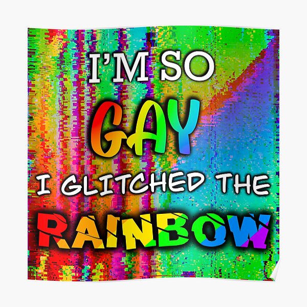 Glitch The Rainbow Pride Poster For Sale By Jaxsabertooth Redbubble