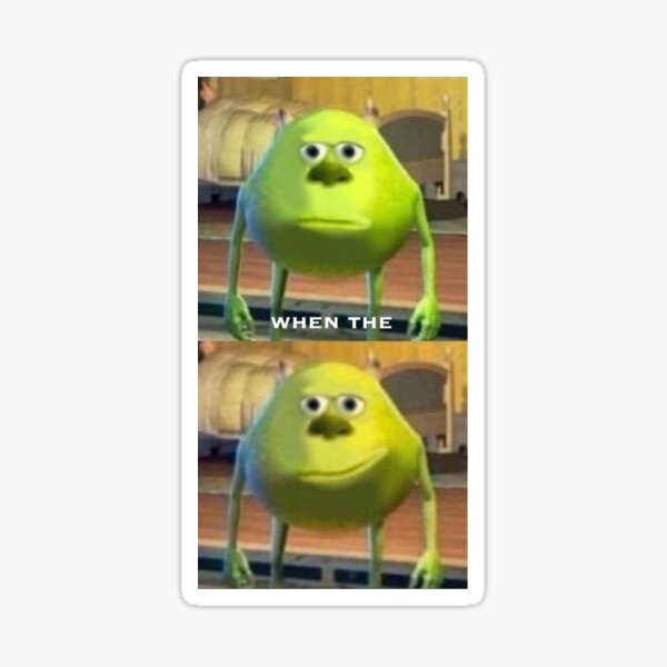 Mike Wazowski Meme Sticker For Sale By Maishmilovitch Redbubble