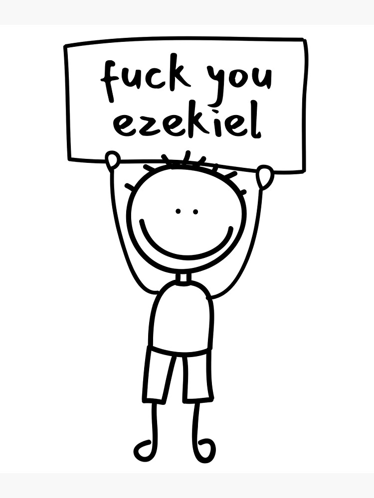 Fuck You Ezekiel Poster For Sale By Classicsshirt Redbubble