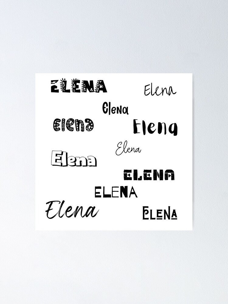 Elena In Different Fonts Poster For Sale By Magleen Redbubble