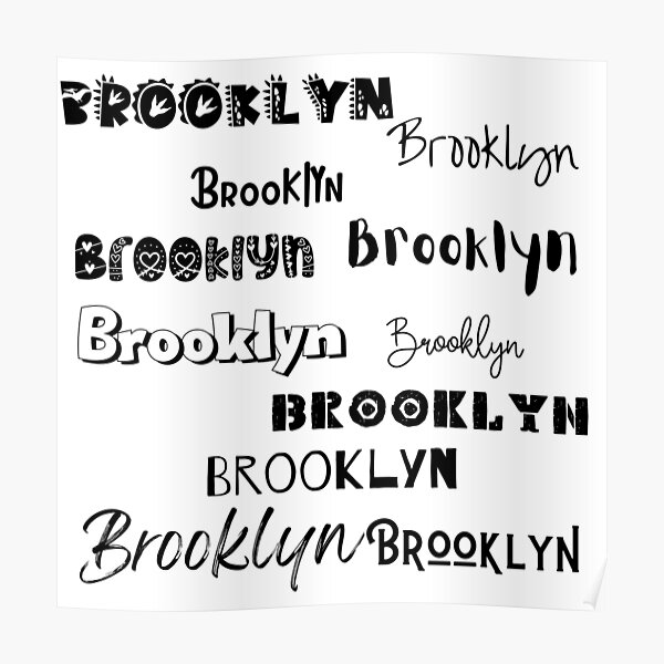 Brooklyn In 10 Different Fonts Poster For Sale By Magleen Redbubble