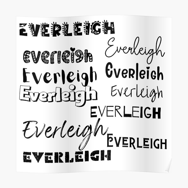 Everleigh In Different Fonts Poster For Sale By Magleen Redbubble