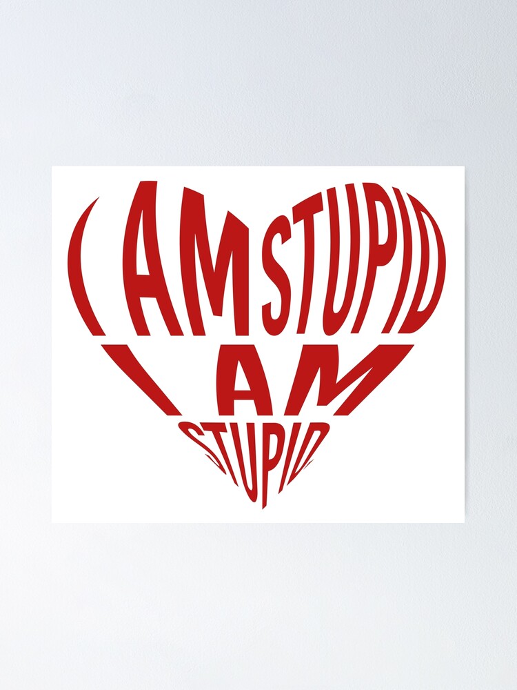 Leclerc F I Am Stupid Poster For Sale By Liekever Redbubble